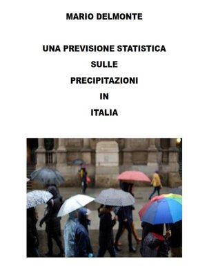 cover image of Una previsione statistica sulle precipitazioni in Italia